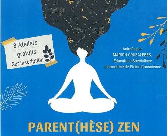 Atelier : Parent (Hèse) Zen - ORTHEZ