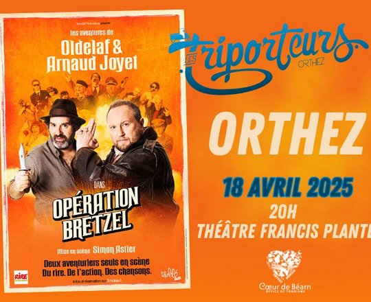 Spectacle : Les aventures d'Oldelaf et Arnaud Joyet : Opération Bretzel - ORTHEZ